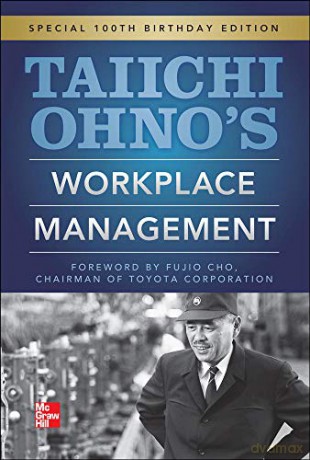 Taiichi Ohnos Workplace Management: Special 100th Birthday Edition - Taiichi Ohno [KSIĄŻKA]