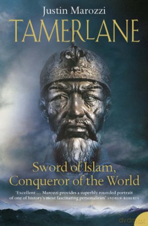 Tamerlane: Sword of Islam, Conqueror of the World - Justin Marozzi [KSIĄŻKA]