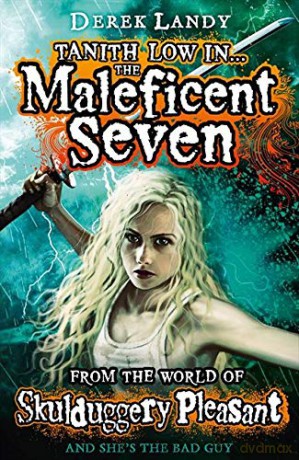 Tanith Low in the Maleficent Seven (Skulduggery Pleasant) - Derek Landy [KSIĄŻKA]