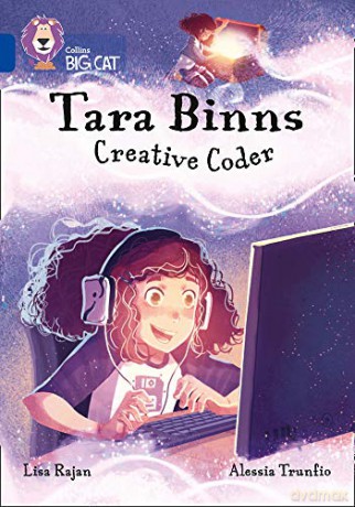Tara Binns: Creative Coder: Band 16/Sapphire (Collins Big Cat) - Lisa Rajan [KSIĄŻKA]