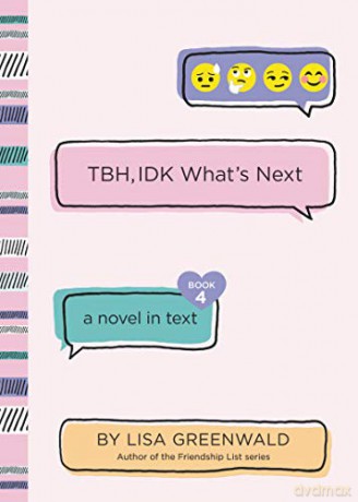 TBH #4: TBH, IDK What's Next - Lisa Greenwald [KSIĄŻKA]