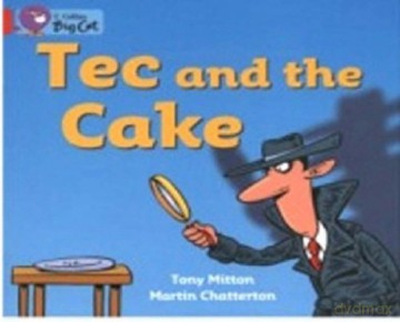Tec and the Cake: A detective story in which Tec sets out to discover who has eaten the missing cake.: Band 02a/Red A (Collins Big Cat) - Tony Mitton [KSIĄŻKA]