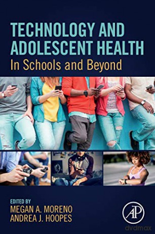 Technology and Adolescent Health: In Schools and Beyond - Megan A. Moreno [KSIĄŻKA]