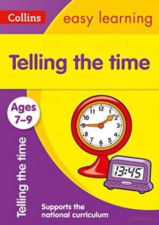 Telling the Time Ages 7-9: Ideal for home learning (Collins Easy Learning KS2) [KSIĄŻKA]