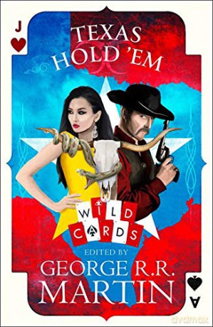 Texas Hold 'Em (Wild Cards) - George R. R. Martin [KSIĄŻKA]