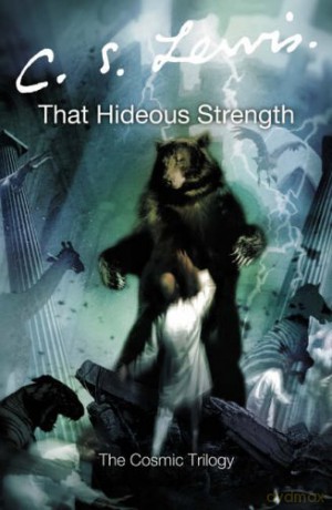 That Hideous Strength: A Modern Fairy-Tale for Grown-Ups (The Cosmic Trilogy) - C. S. Lewis [KSIĄŻKA]