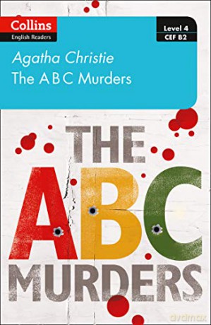 The ABC murders: Level 4 - upper- intermediate (B2) (Collins Agatha Christie ELT Readers) - Agatha Christie [KSIĄŻKA]