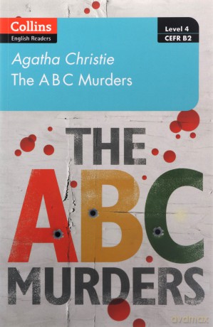 The ABC murders: Level 4 - upper- intermediate (B2) (Collins Agatha Christie ELT Readers) - Agatha Christie [KSIĄŻKA]