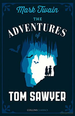 The Adventures of Tom Sawyer (Collins Classics) - Mark Twain [KSIĄŻKA]