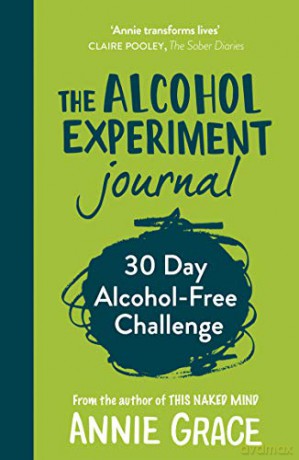 The Alcohol Experiment Journal - Annie Grace [KSIĄŻKA]