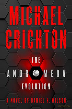 The Andromeda Evolution (201 POCHE) - Daniel H. Wilson [KSIĄŻKA]