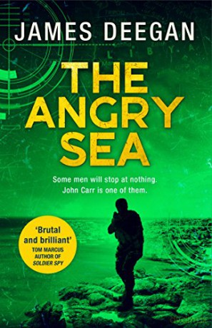 The Angry Sea: The gripping, breathtaking, new military thriller from the ex-SAS author of ONCE A PILGRIM: Book 2 (John Carr) - James Deegan [KSIĄŻKA]
