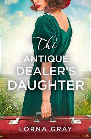 The Antique Dealer's Daughter - Lorna Gray [KSIĄŻKA]