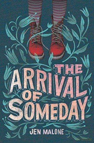 The Arrival of Someday - Jen Malone [KSIĄŻKA]