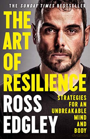 The Art of Resilience: Strategies for an Unbreakable Mind and Body - Ross Edgley [KSIĄŻKA]