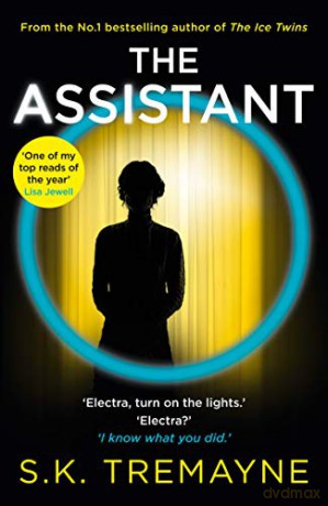 The Assistant: The most gripping and original psychological thriller of 2020 from the number 1 Sunday Times bestseller - S. K. Tremayne [KSIĄŻKA]