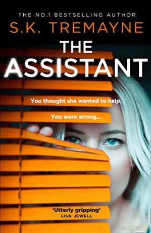The Assistant: The most gripping and original psychological thriller of 2020! - S. K. Tremayne [KSIĄŻKA]