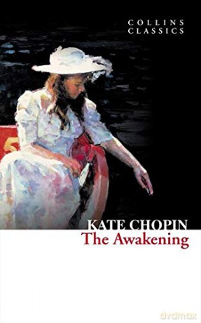 The Awakening (Collins Classics) - Kate Chopin [KSIĄŻKA]