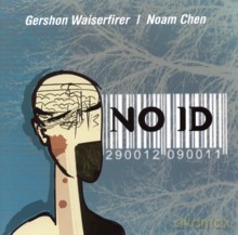 Gershon Waiserfirer, Noam Chen: No ID [CD]