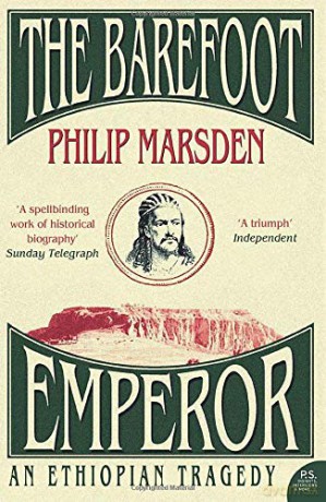 The Barefoot Emperor: An Ethiopian Tragedy - Philip Marsden [KSIĄŻKA]