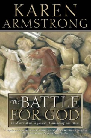 The Battle for God: Fundamentalism in Judaism, Christianity and Islam - Karen Armstrong [KSIĄŻKA]