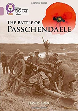 The Battle of Passchendaele: Band 18/Pearl (Collins Big Cat) - David Long [KSIĄŻKA]