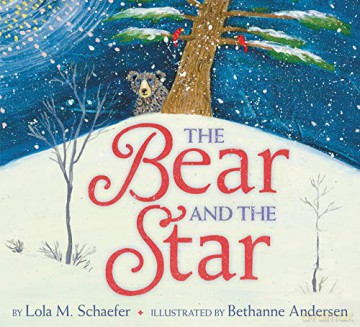 The Bear and the Star - Lola M. Schaefer [KSIĄŻKA]