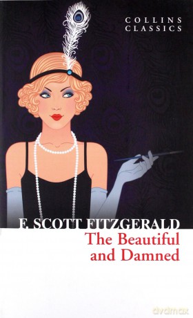 The Beautiful and Damned (Collins Classics) - F. Scott Fitzgerald [KSIĄŻKA]