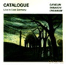 Vyacheslav Ganelin, Vladimir Tarasov, Vladimir Chekasin: Catalogue [CD]