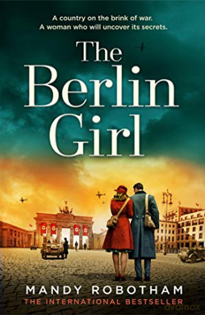 The Berlin Girl: The new gripping and emotional novel from the bestselling author of WW2 historical fiction - Mandy Robotham [KSIĄŻKA]