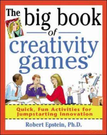 The Big Book of Creativity Games: Quick, Fun Acitivities for Jumpstarting Innovation (Big Book Series) - Robert Epstein [KSIĄŻKA]