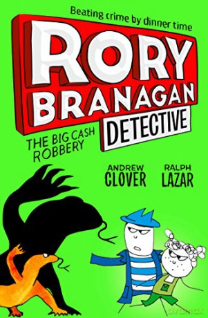 The Big Cash Robbery: Book 3 (Rory Branagan (Detective)) - Andrew Clover [KSIĄŻKA]