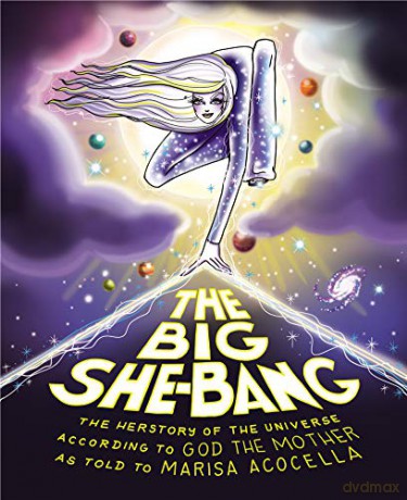 The Big She-Bang: The Herstory of the Universe According to God the Mother - Marisa Acocella [KSIĄŻKA]