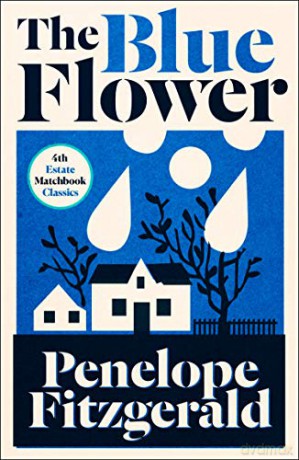 The Blue Flower (4th Estate Matchbook Classics) - Penelope Fitzgerald [KSIĄŻKA]