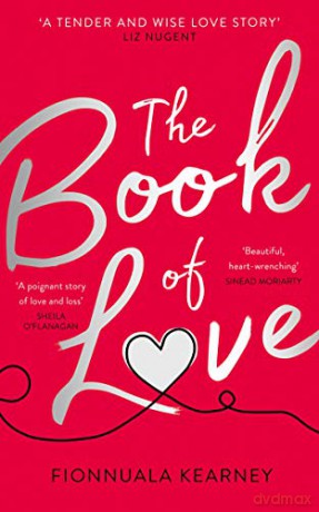 The Book of Love: The emotional epic love story by the Irish Times bestseller - Fionnuala Kearney [KSIĄŻKA]