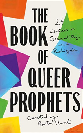 The Book of Queer Prophets - Ruth Hunt [KSIĄŻKA]