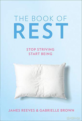 The Book of Rest: Stop Striving. Start Being. - James Reeves [KSIĄŻKA]