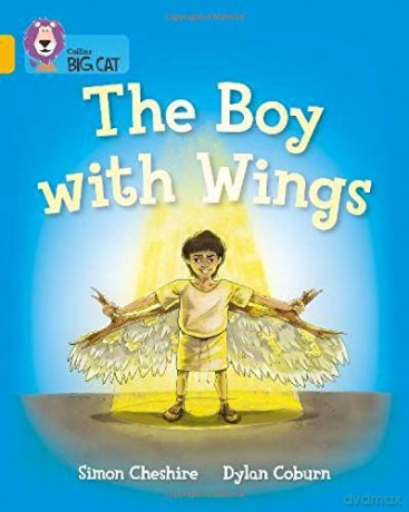 The Boy With Wings: Band 09/Gold (Collins Big Cat) - Simon Cheshire [KSIĄŻKA]
