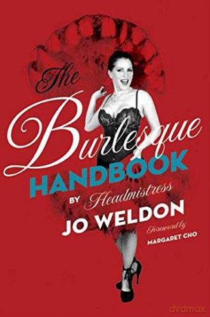The Burlesque Handbook (ItBooks) - Jo Weldon [KSIĄŻKA]