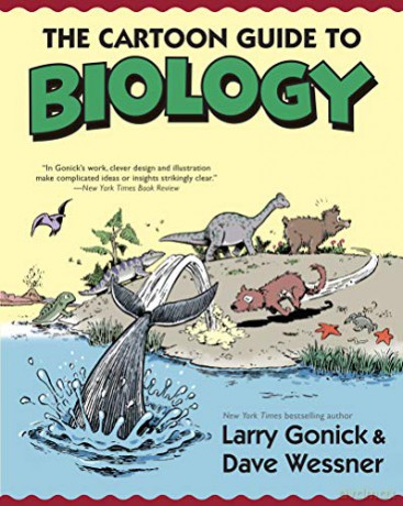 The Cartoon Guide to Biology - Larry Gonick [KSIĄŻKA]