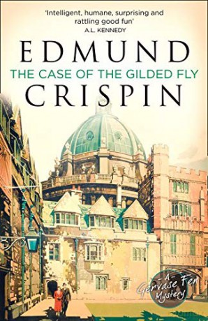 The Case Of The Gilded Fly: A Gervase Fen Mystery (Gervase Fen Mystery 1) - Crispin [KSIĄŻKA]