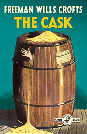 The Cask: 100th Anniversary Edition (Detective Club Crime Classics) - Freeman Wills Crofts [KSIĄŻKA]