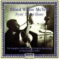 Blind Willie Mctell: Tryin To Get Home [CD]