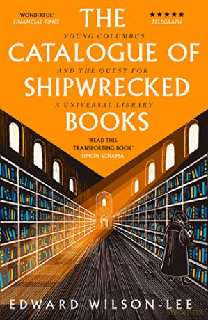 The Catalogue of Shipwrecked Books: Young Columbus and the Quest for a Universal Library - Edward Wilson-Lee [KSIĄŻKA]