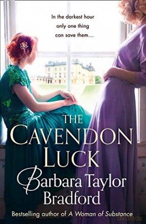 The Cavendon Luck: Book 3 (Cavendon Chronicles) - Barbara Taylor Bradford [KSIĄŻKA]