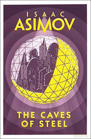 The Caves of Steel - Asimov [KSIĄŻKA]