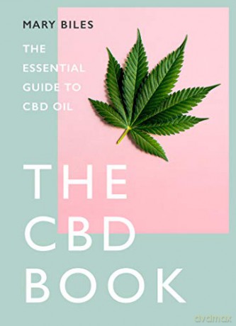 THE CBD BOOK: The Essential Guide to CBD Oil - Mary Biles [KSIĄŻKA]