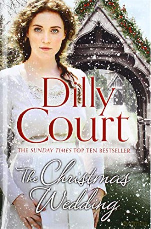 The Christmas Wedding: The first book in the heartwarming, romance saga from the Sunday Times bestselling author of The Village Scandal: Book 1 (The Village Secrets) - Dilly Court [KSIĄŻKA]