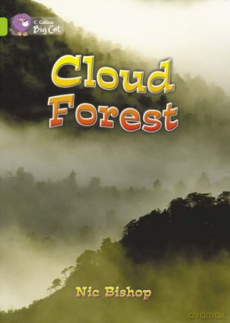 The Cloud Forest: A non-chronological report about the cloud forest, and why we need to save it.: Band 11/Lime (Collins Big Cat) - Nic Bishop [KSIĄŻKA]