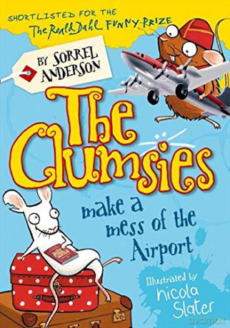 The Clumsies Make a Mess of the Airport: Book 6 - Sorrel Anderson [KSIĄŻKA]